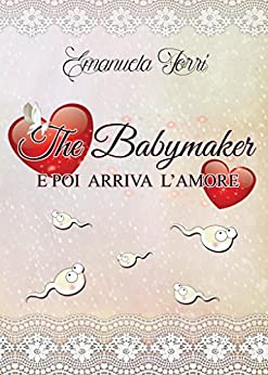 The babymaker: e poi arriva l’amore