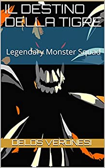 Il destino della tigre: Legendary Monster Squad