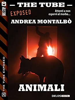 Animali (The Tube Exposed)