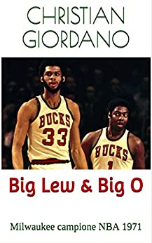 Big Lew & Big O: Milwaukee campione NBA 1971 (Hoops Memories)