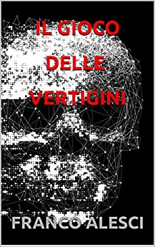 IL GIOCO DELLE VERTIGINI