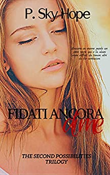 Fidati ancora di me (The Second Possibilities Trilogy Vol. 2)