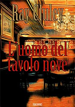 L’uomo del tavolo nove