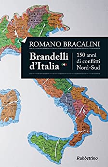 Brandelli d'Italia: 150 anni di conflitti Nord-Sud
