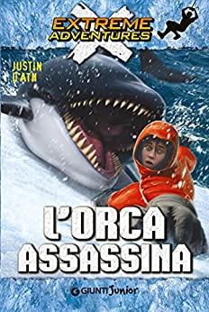 L'orca assassina (Extreme Adventures Vol. 8)