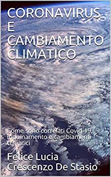 CORONAVIRUS E CAMBIAMENTO CLIMATICO: Come sono correlati Covid-19, inquinamento e cambiamenti climatici