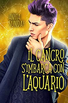 Il Cancro s’imbarca con l’Aquario (Segni d’Amore Vol. 5)