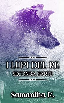 I Lupi del Re – Seconda Parte