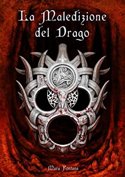 La Maledizione del Drago (Nuova Galatia Saga – Terzo Volume Vol. 3)