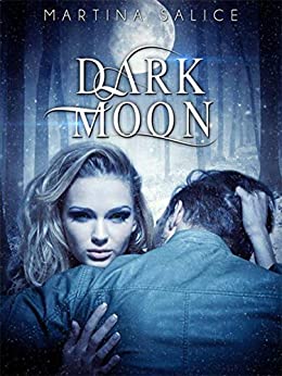 Dark Moon (Guerrieri delle Tenebre Vol. 2)