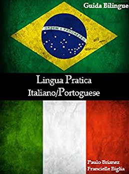 Lingua Pratica: italiano / portoghese: guida bilingue