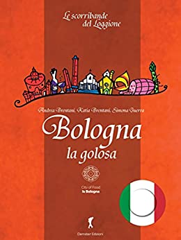 Bologna la Golosa (Damster – Quaderni del Loggione, cultura enogastronomica)