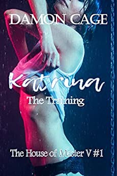 Katrina – The training: The House of Master V #1