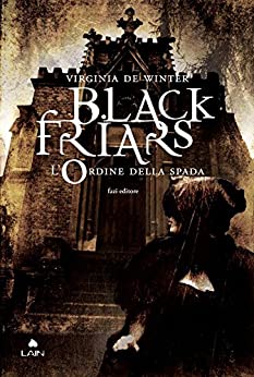 Black Friars 1. L’ordine della spada