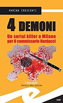 4 demoni: Un serial killer a Milano per il commissario Narducci