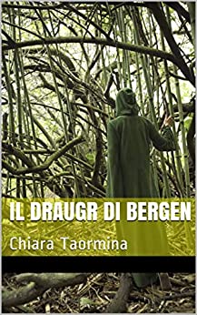 Il draugr di Bergen: Chiara Taormina