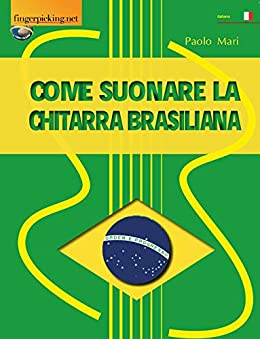 Come suonare la chitarra brasiliana (Acustica)