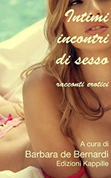 Intimi incontri di sesso – racconti erotici