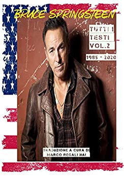 Bruce Springsteen – Tutti i testi vol.2 (1985-2020)