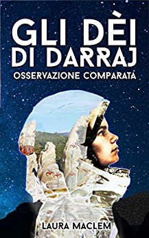 Gli dèi di Darraj – osservazione comparata