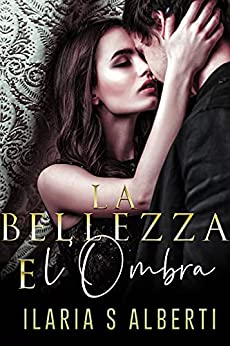 La Bellezza e l’Ombra