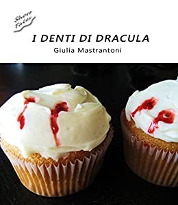 I denti di Dracula (Short Tales Vol. 2)