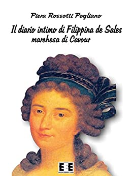 Il diario intimo di Filippina de Sales (Grande e piccola storia Vol. 1)