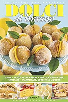 Dolci al limone (In cucina con passione)