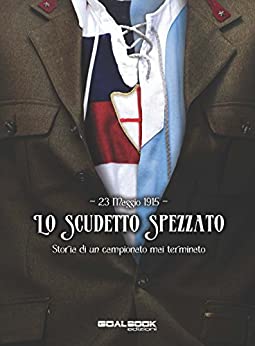 LO SCUDETTO SPEZZATO: STORIA DI UN CAMPIONATO MAI TERMINATO