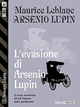 L'evasione di Arsenio Lupin: Arsenio Lupin ladro gentiluomo 3