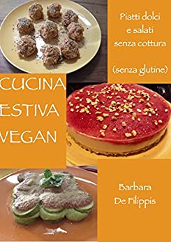 CUCINA ESTIVA VEGAN: SENZA GLUTINE