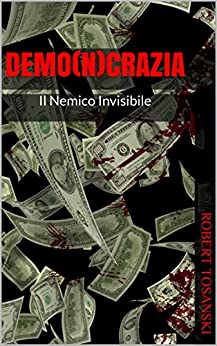 Demo(n)crazia: Il Nemico Invisibile