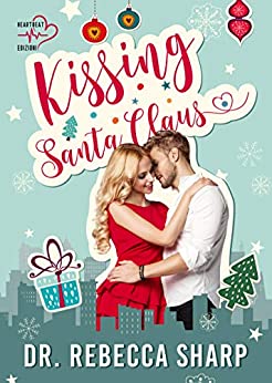 Kissing Santa Claus: (Collana Heartbeat)