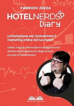 HotelNerds Diary: Un’ispirazione per rivoluzionare il marketing online del tuo Hotel!