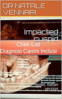 Impacted cuspid: Orthodontics diagnosis of impacted cuspid and different treatment strategies (Orthodontics for me and for you Vol. 2)