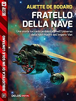 Fratello della nave: Xuya 0 (Biblioteca di un sole lontano)