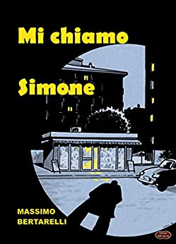 Mi chiamo Simone (Nero Inchiostro Vol. 8)