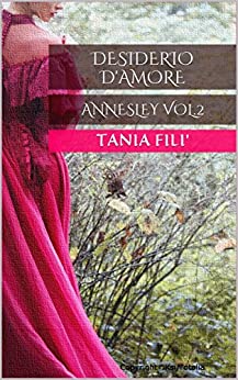 Desiderio d'amore: ANNESLEY VOL.2