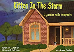 Kitten in the Storm – Il gattino nella tempesta: English-Italian Bilingual Edition (The Izzy Foreign Language Series Vol. 1)
