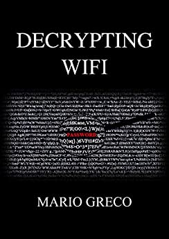 DECRYPTING WIFI (Cyber Security Vol. 1)