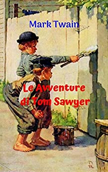 Le avventure di Tom Sawyer: Storia di vita di un ragazzo estremamente intrepido, estroverso e intelligente, pieno di avventure folli e tragiche.