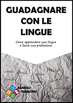 Guadagnare con le lingue: come imparare una lingua e farne una professione