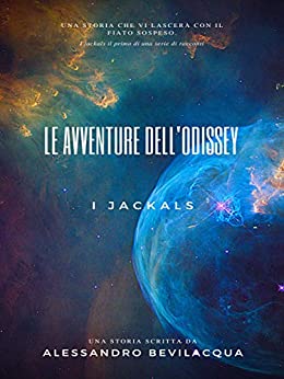 Le avventure dell’Odissey: I jackals (Fantascienza Vol. 1)