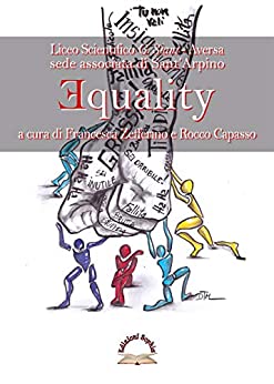 Equality: a cura di Francesca Zefferino e Rocco Capasso (Il Maggio Vol. 4)