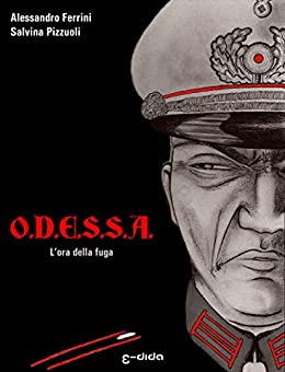 O.D.E.S.S.A.: L’ora della fuga (ODESSA Vol. 1)