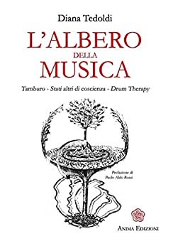 Albero della musica (L): Tamburo – Stati altri di coscienza – Drum Therapy