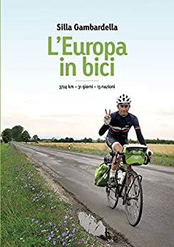 L'Europa in bici: 3724 km in 31 giorni attraverso 13 nazioni