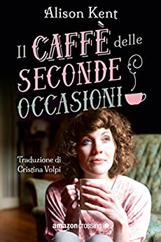 Il caffè delle seconde occasioni (Hope Springs Vol. 1)