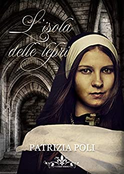 L’isola delle lepri: (Collana Literary Romance)