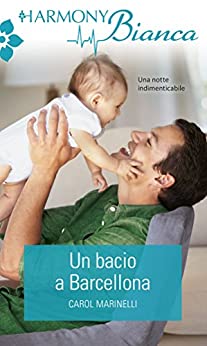 Un bacio a Barcellona: Harmony Bianca